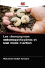 Image for Les champignons entomopathogenes et leur mode d&#39;action