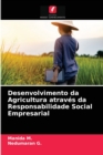 Image for Desenvolvimento da Agricultura atraves da Responsabilidade Social Empresarial