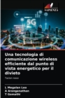 Image for Una tecnologia di comunicazione wireless efficiente dal punto di vista energetico per il divieto