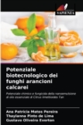 Image for Potenziale biotecnologico dei funghi arancioni calcarei