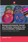 Image for Desenvolvimento Social um Direito Colectivo das Comunidades Indigenas