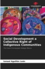 Image for Social Development a Collective Right of Indigenous Communities