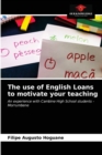 Image for The use of English Loans to motivate your teaching