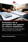 Image for Evaluation de la perception des experts en valeurs mobilieres