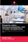 Image for Pesquisa sobre bionanocompositos com virtudes terapeuticas