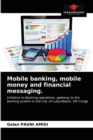 Image for Mobile banking, mobile money and financial messaging.