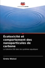 Image for Ecotoxicite et comportement des nanoparticules de carbone