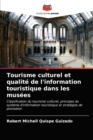 Image for Tourisme culturel et qualite de l&#39;information touristique dans les musees