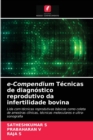 Image for e-Compendium Tecnicas de diagnostico reprodutivo da infertilidade bovina