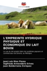Image for L&#39;Empreinte Hydrique Physique Et Economique Du Lait Bovin