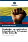 Image for Strategien zur politischen Integration der Schwarzen in Neu-Granada