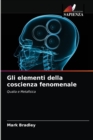 Image for Gli elementi della coscienza fenomenale