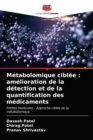 Image for Metabolomique ciblee : amelioration de la detection et de la quantification des medicaments
