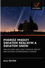 Image for PodroZ MiEdzy Swiatem Realnym a Swiatem Snow