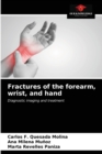 Image for Fractures of the forearm, wrist, and hand