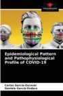Image for Epidemiological Pattern and Pathophysiological Profile of COVID-19