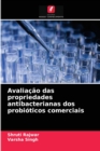 Image for Avaliacao das propriedades antibacterianas dos probioticos comerciais