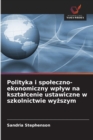 Image for Polityka i spoleczno-ekonomiczny wplyw na ksztalcenie ustawiczne w szkolnictwie wyzszym