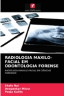 Image for Radiologia Maxilo-Facial Em Odontologia Forense