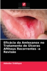 Image for Eficacia da Amlexanox no Tratamento de Ulceras Afthous Recorrentes -a Revisao