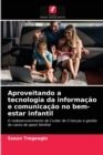 Image for Aproveitando a tecnologia da informacao e comunicacao no bem-estar infantil
