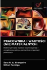 Image for Pracownika I WartoSci (Nie)Materialnych