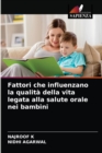 Image for Fattori che influenzano la qualita della vita legata alla salute orale nei bambini