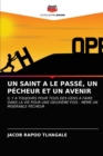 Image for Un Saint a Le Passe, Un Pecheur Et Un Avenir