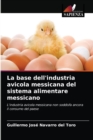 Image for La base dell&#39;industria avicola messicana del sistema alimentare messicano