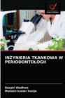 Image for InZynieria Tkankowa W Periodontologii