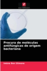 Image for Procura de moleculas antifungicas de origem bacteriana