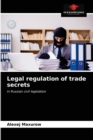 Image for Legal regulation of trade secrets
