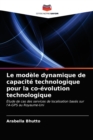 Image for Le modele dynamique de capacite technologique pour la co-evolution technologique