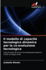Image for Il modello di capacita tecnologica dinamica per la co-evoluzione tecnologica
