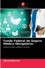 Image for Fundo Federal de Seguro Medico Obrigatorio