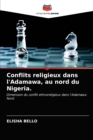 Image for Conflits religieux dans l&#39;Adamawa, au nord du Nigeria.