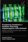Image for Produkcja biodiesla z lipidow mikroalg wspomagana mikrofalami