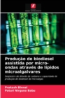 Image for Producao de biodiesel assistida por micro-ondas atraves de lipidos microalgalvares