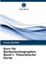 Image for Kurs fur Berberlexikographie, Band I : Theoretische Kurse