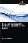Image for Corso di lessicografia berbera, Volume I