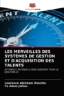 Image for Les Merveilles Des Systemes de Gestion Et d&#39;Acquisition Des Talents