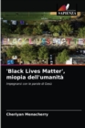 Image for &#39;Black Lives Matter&#39;, miopia dell&#39;umanita