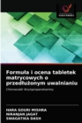Image for Formula i ocena tabletek matrycowych o przedluzonym uwalnianiu