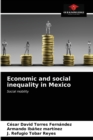 Image for Economic and social inequality in Mexico