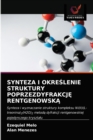 Image for Synteza I OkreSlenie Struktury PoprzezdyfrakcjE RentgenowskA