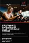 Image for Kierowanie I ZarzAdzanie Kluby Zdrowia I Fitness