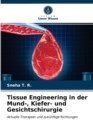 Image for Tissue Engineering in der Mund-, Kiefer- und Gesichtschirurgie