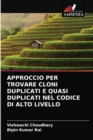 Image for Approccio Per Trovare Cloni Duplicati E Quasi Duplicati Nel Codice Di Alto Livello