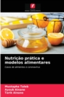 Image for Nutricao pratica e modelos alimentares