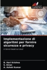 Image for Implementazione di algoritmi per fornire sicurezza e privacy